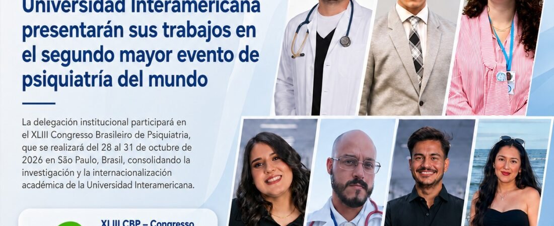 Estudiantes de la Interamericana presentarán sus trabajos de investigación en el segundo mayor evento médico de psiquiatría del mundo